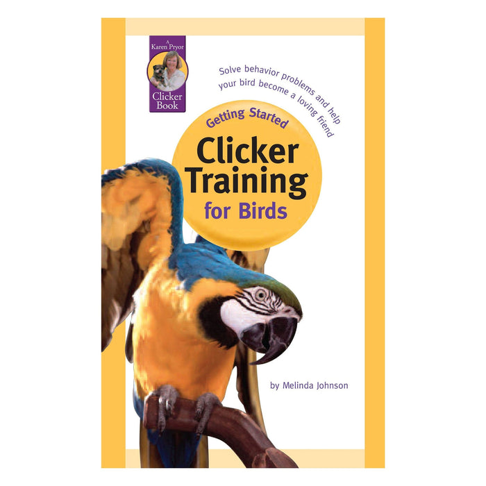 Getting Started: Clicker Training for Birds by Melinda Johnson