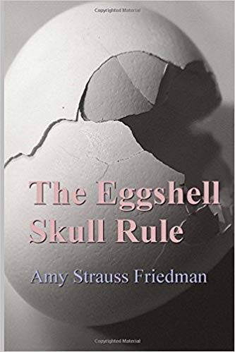 The Eggshell Skull Rule