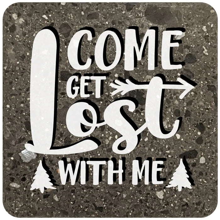 4" Square Black Stone Coaster - Come Get Lost With Me, 2 Sets of 4, 8 Pieces - Christmas by Krebs Wholesale