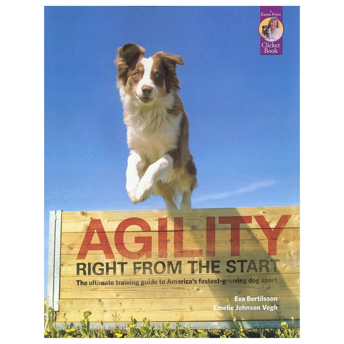 Agility Right from the Start by Eva Bertilsson and Emelie Johnson-Vegh