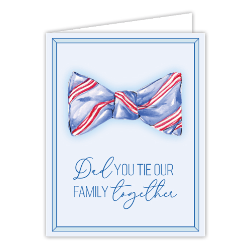 Rosanne Beck Greeting Cards Dad You Tie Our Family Together Card