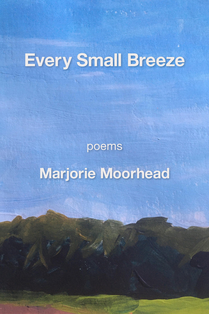 Every Small Breeze