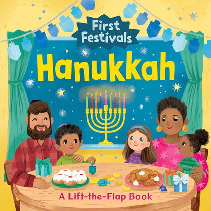 First Festivals: Hanukkah: A Lift-the-Flap Book Board book by Kathryn Selbert