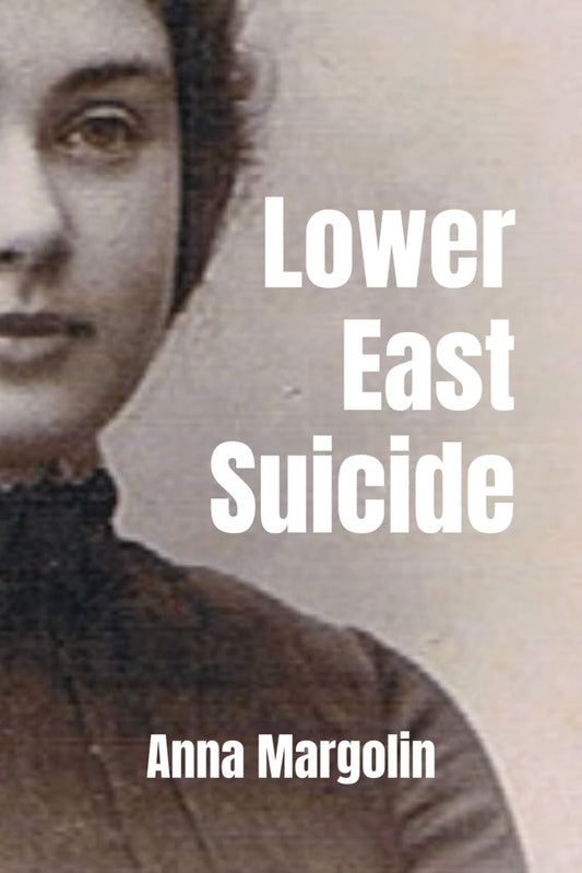 Lower East Suicide by Anna Margolin