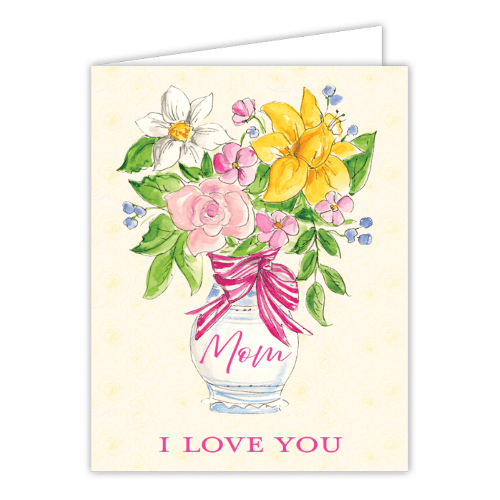 Rosanne Beck Greeting Cards Mom I Love You Flowers Card