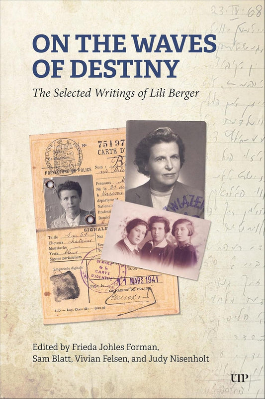 On the Waves of Destiny: Selected Writings by Lili Berger