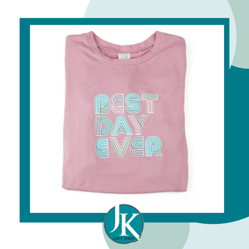 Pink Best Day Ever Top- Large