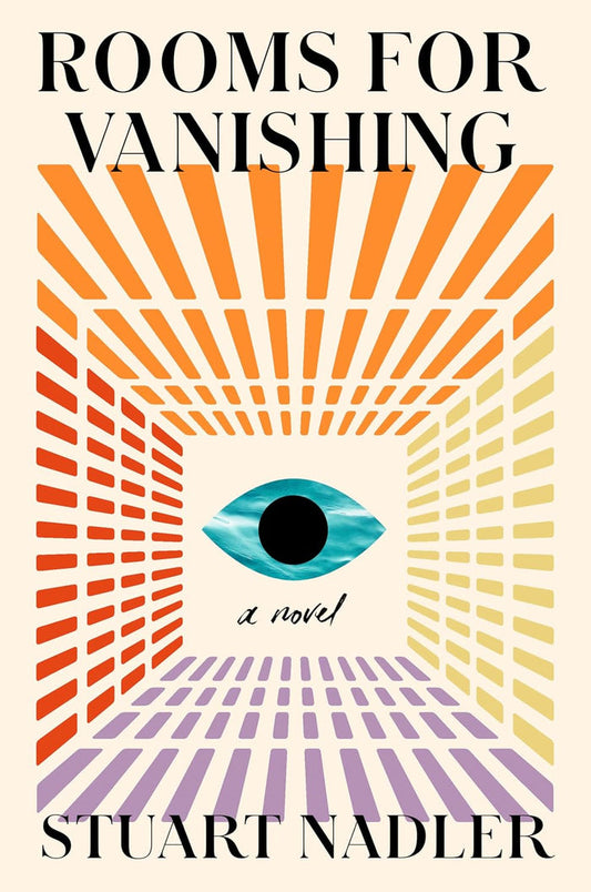 Rooms for Vanishing: A Novel by Stuart Nadler