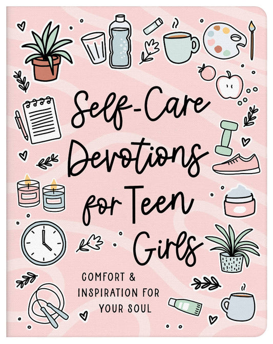 Barbour Publishing, Inc. Self-Care Devotions for Teen Girls